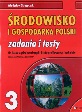 Środowisko i Gospodarka Polski zad i testy 3 [KSIĄŻKA]