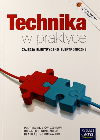 Technika W Praktyce Zajęcia Elektryczno-Elektroniczne Gimnazjum 1-3 Elektryka-Elektronika Podręcznik z ćwiczeniami [KSIĄŻKA]