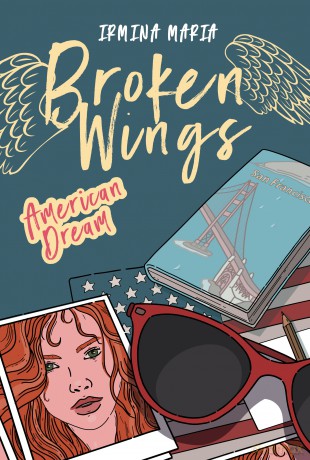 American Dream. Broken Wings (Tom 2) - Irmina Maria [KSIĄŻKA]