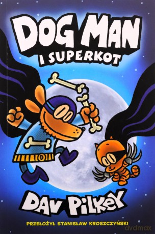 Dogman i Superkot. Dogman (Tom 4) - Dav Pilkey [KOMIKS]