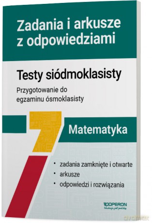Matematyka Testy siódmoklasisty zadania i arkusze - Anna Kluk-Śliwa, Beata Dotka, Sylwia Tarała [KSIĄŻKA]