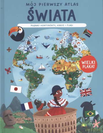 Mój pierwszy atlas świata [KSIĄŻKA]