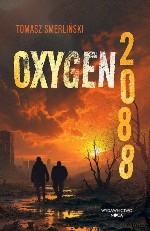 Oxygen 2088 - Tomasz Smerliński [KSIĄŻKA]