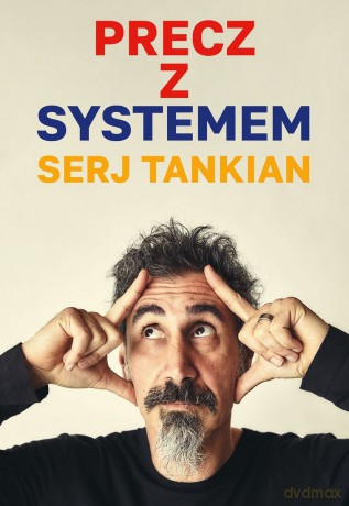 Precz z systemem. Serj Tankian - Serj Tankian [KSIĄŻKA]