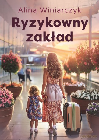 Ryzykowny zakład - Alina Winiarczyk [KSIĄŻKA]