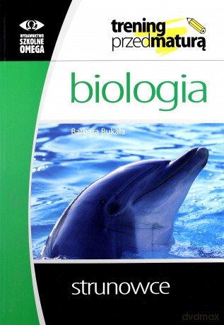 Trening Matura - Biologia Strunowce [KSIĄŻKA]
