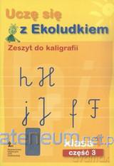 Uczę się z Ekoludkiem 1/3 kaligrafia [KSIĄŻKA]