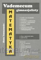 Vademecum gimnazjalisty - Matematyka [KSIĄŻKA]