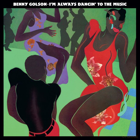 Benny Golson: I'm Always Dancin' to the Music [Winyl]