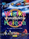 Wielka księga wynalazków [KSIĄŻKA]