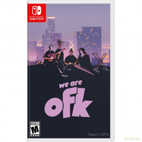 We Are Ofk [GRA SWITCH]
