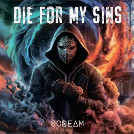 Die For My Sins: Scream [CD]