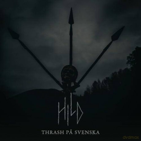 Hild: Thrash Pa Svenska (digipack) [CD]