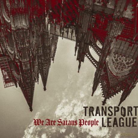 Transport League: We Are Satans People [CD]