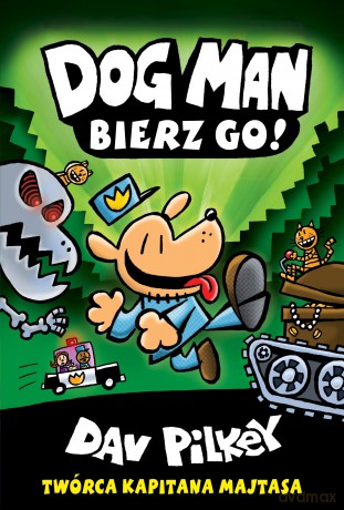 Bierz go! Dogman (Tom 2) - Dav Pilkey [KOMIKS]