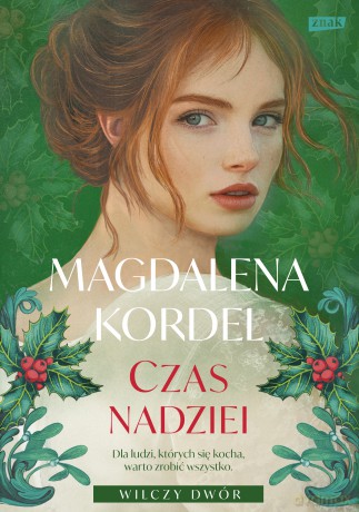 Czas nadziei. Wilczy Dwór (Tom 3) - Magdalena Kordel [KSIĄŻKA]