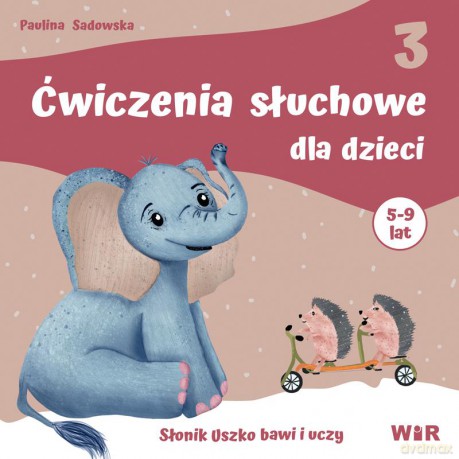 Ćwiczenia słuchowe dla dzieci część 3 - Paulina Sadowska [KSIĄŻKA]