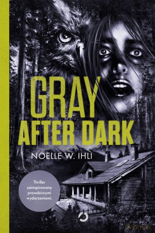Gray After Dark - Noelle W. Ihli [KSIĄŻKA]