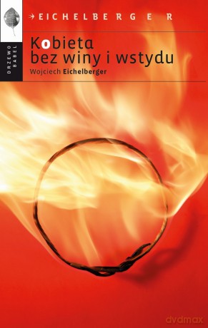 Kobieta bez winy i wstydu - Wojciech Eichelberger [KSIĄŻKA]