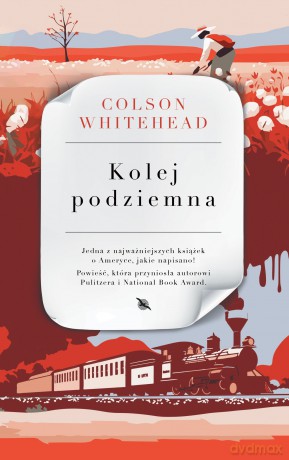 Kolej podziemna - Colson Whitehead [KSIĄŻKA]