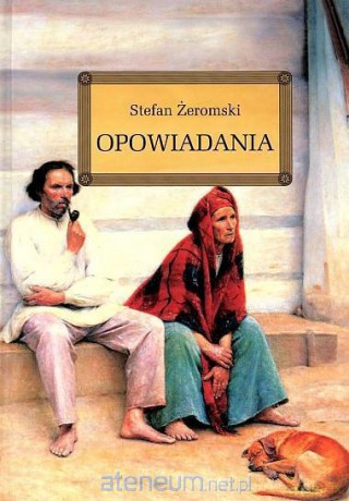 Wybór opowiadań Żeromskiego z oprac. okleina [KSIĄŻKA]