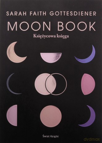 Moon Book. Księżycowa księga - Sarah Faith Gottesdiener [KSIĄŻKA]