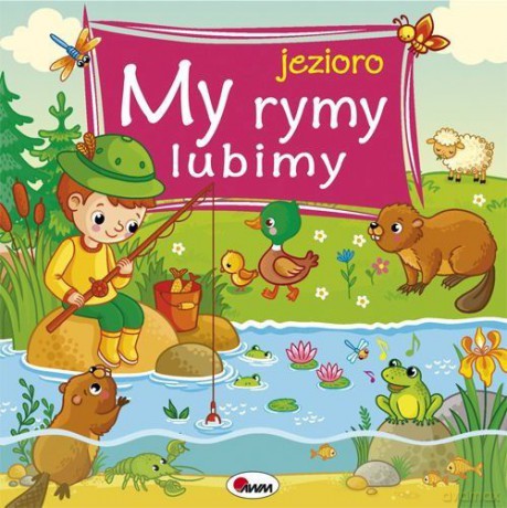 My rymy lubimy jezioro - Joanna Wiśniewska [KSIĄŻKA]