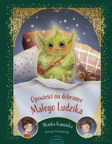 Opowieści na dobranoc Małego Ludzika - Monika Kamińska [KSIĄŻKA]
