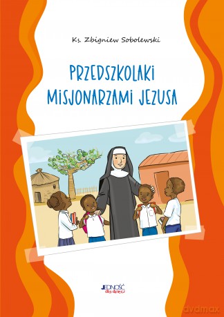 Przedszkolaki misjonarzami Jezusa. Kolorowanka - Zbigniew Sobolewski [KSIĄŻKA]