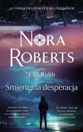Śmiertelna desperacja - Nora Roberts [KSIĄŻKA]