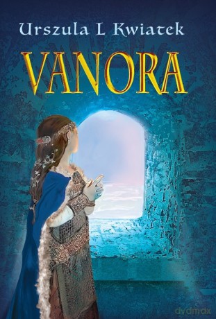 Vanora - Urszula L Kwiatek [KSIĄŻKA]