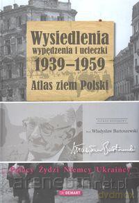 Wysiedlenia,wypędzenia i ucieczki 1939-1959 [KSIĄŻKA]