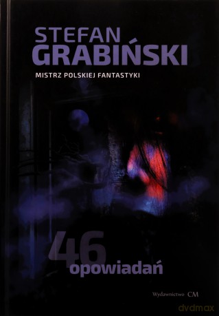 46 opowiadań - Stefan Grabiński [KSIĄŻKA]