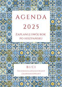 AGENDA 2025 - Zaplanuj swój rok po hiszpańsku B1-C1 - Joanna Masłowska [KSIĄŻKA]