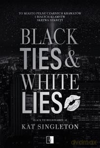Black Tie Billionaires Tom 1 Black Ties & White Lies - Singleton Kat [KSIĄŻKA]