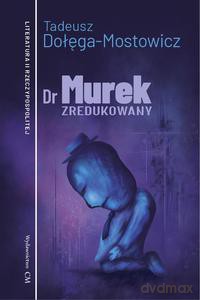 Dr Murek zredukowany - Tadeusz Dołęga-Mostowicz [KSIĄŻKA]