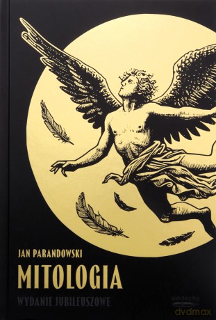 Mitologia. Wydanie jubileuszowe - Jan Parandowski [KSIĄŻKA]