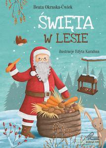 Święta w lesie - Beata Okraska-Ćwiek [KSIĄŻKA]