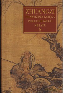 Zhuangzi. Prawdziwa księga południowego kwiatu - Zhuangzi [KSIĄŻKA]