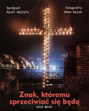 Znak, któremu sprzeciwiać się będą BIAŁY KRUK [KSIĄŻKA]