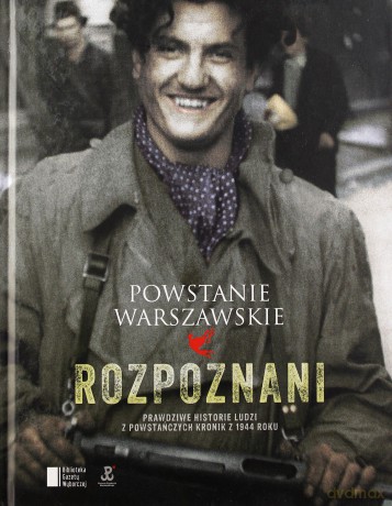 Powstanie Warszawskie. Rozpoznani - Iza Michalewicz, Maciej Piwowarczuk [KSIĄŻKA]