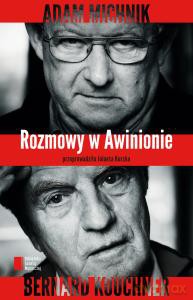 Rozmowy w Awinionie. Adam Michnik - Bernard Kouchner - Jolanta Kurska [KSIĄŻKA]