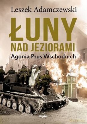 Łuny nad jeziorami - Leszek Adamczewski [KSIĄŻKA]