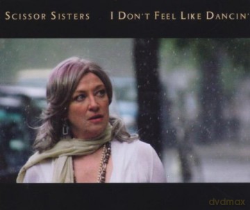 Scissor Sisters: I Don't Feel Like Dancin' -Single [CD]