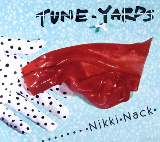 Tune-Yards: Nikki Nack [CD]