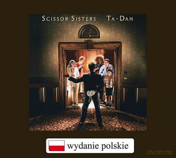 Scissor Sisters: Ta Dah (Polska Cena !!) [CD]