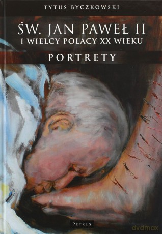 Święty Jan Paweł II - Tytus Byczkowski [KSIĄŻKA]