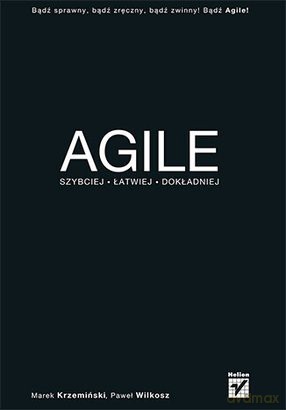 Agile. Szybciej, łatwiej, dokładniej [KSIĄŻKA]