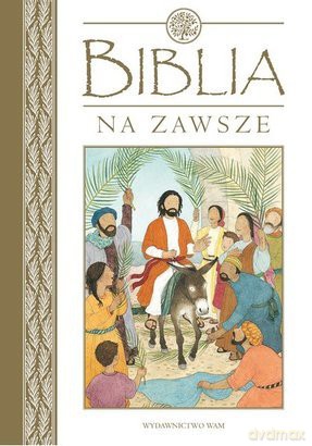 Biblia na zawsze [KSIĄŻKA]