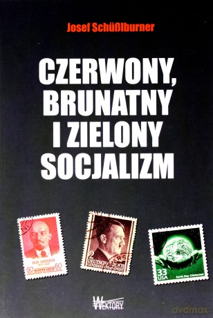 Czerwony, brunatny i zielony socjalizm [KSIĄŻKA]